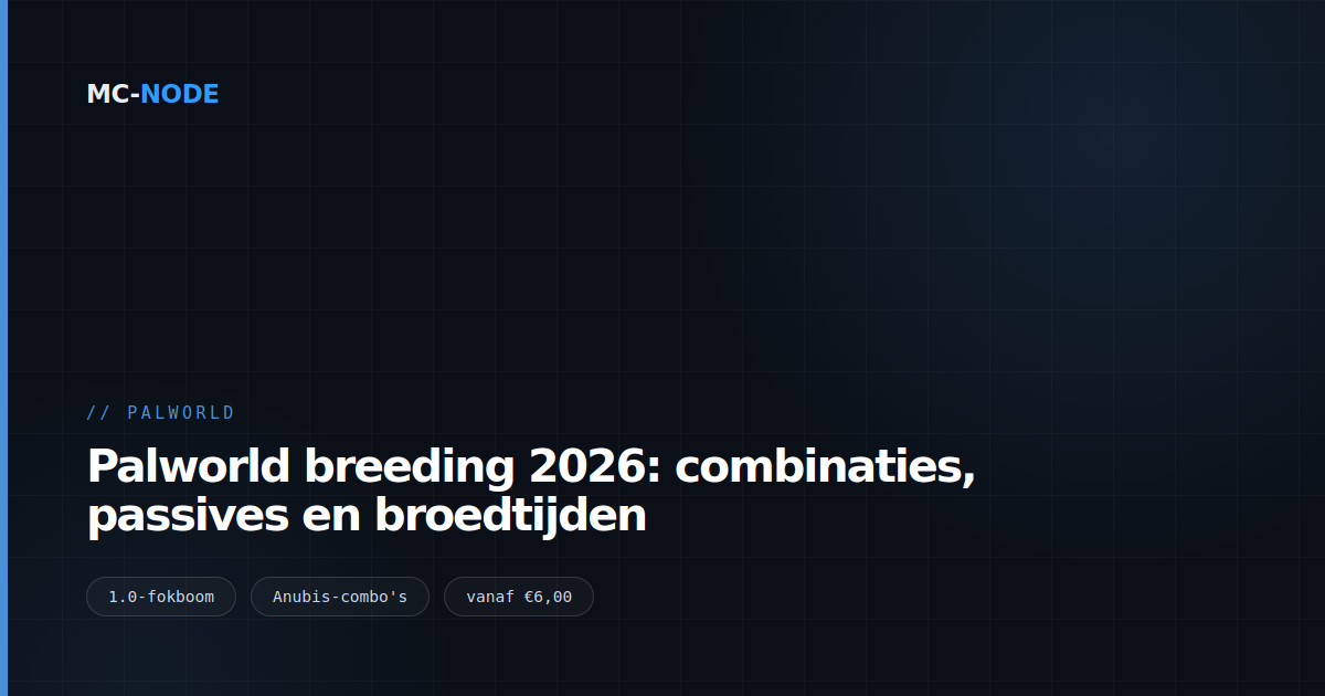Palworld breeding 2026: combinaties, passives en broedtijden