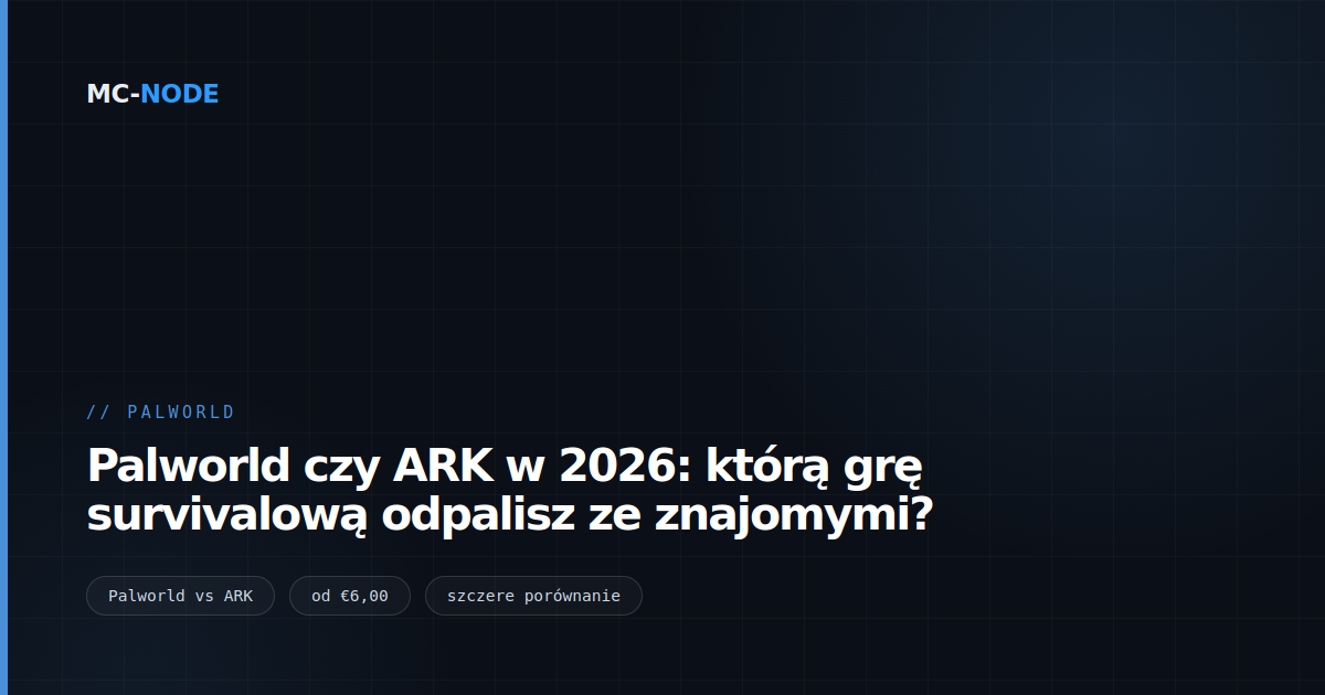 Palworld czy ARK w 2026: którą grę survivalową odpalisz ze znajomymi?