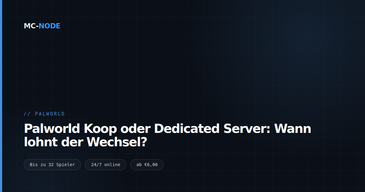 Palworld Koop oder Dedicated Server: Wann lohnt der Wechsel?