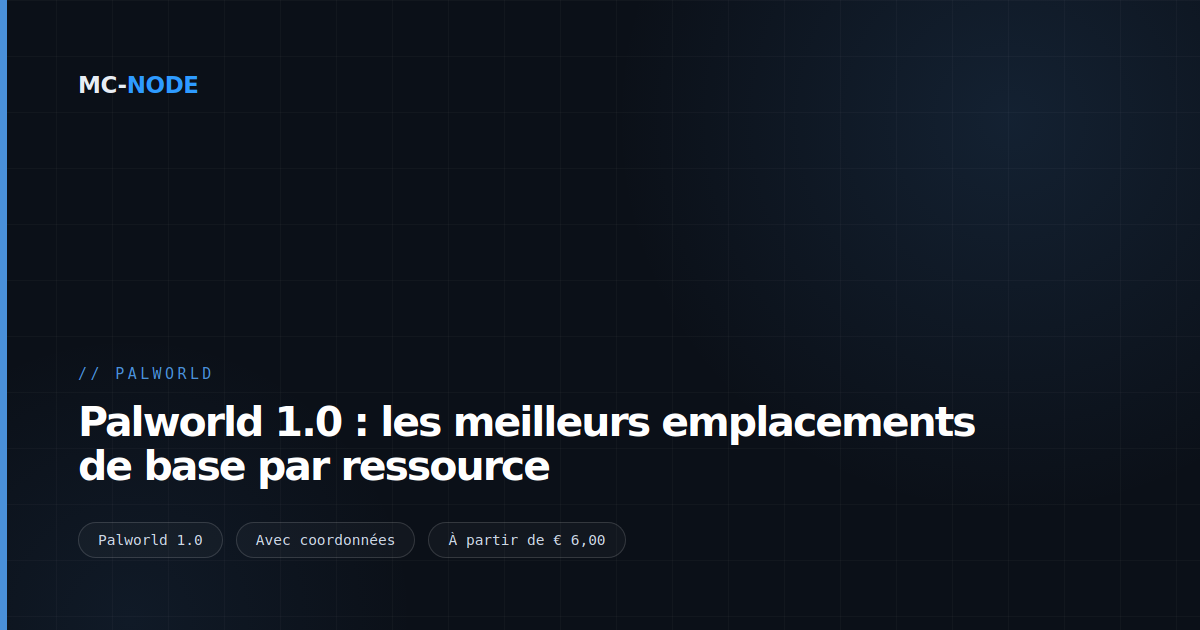 Palworld 1.0 : les meilleurs emplacements de base par ressource