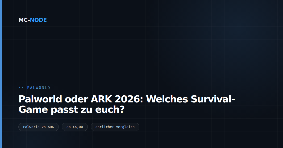 Palworld oder ARK 2026: Welches Survival-Game passt zu euch?