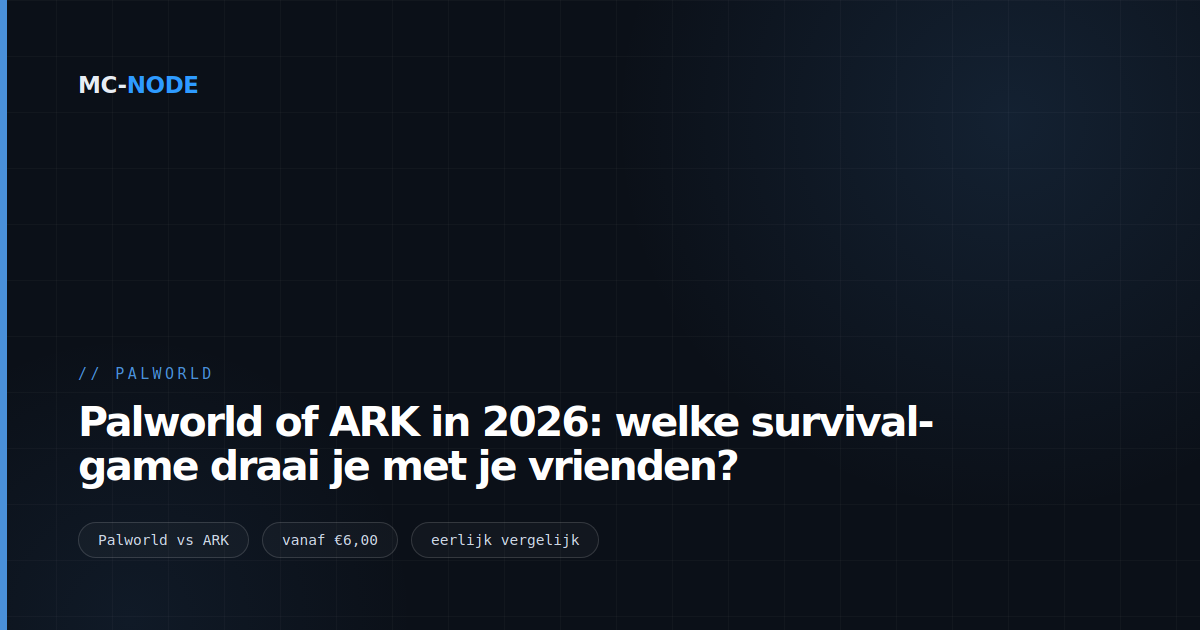 Palworld of ARK in 2026: welke survival-game draai je met je vrienden?