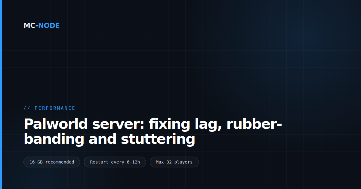 Palworld server: fixing lag, rubber-banding and stuttering