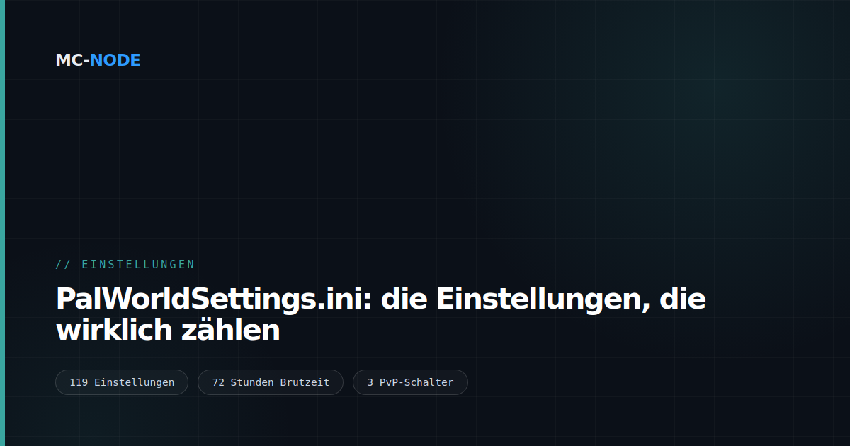 PalWorldSettings.ini: die Einstellungen, die wirklich zählen