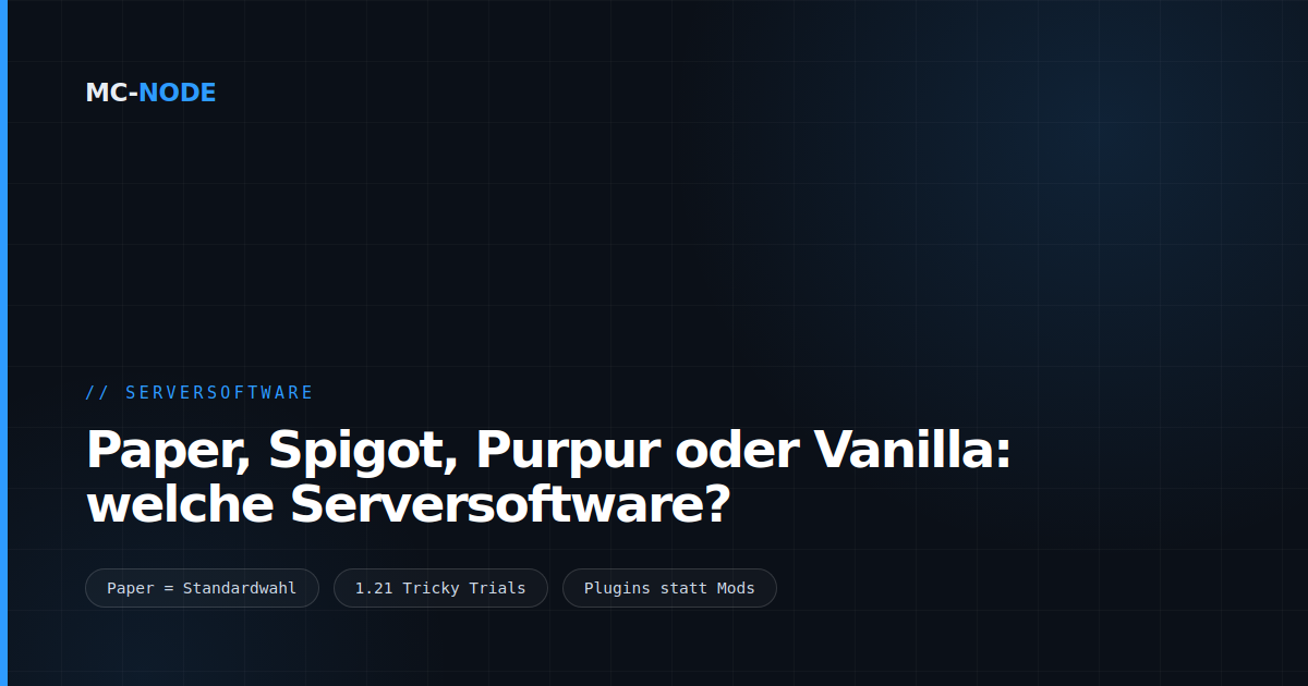 Paper, Spigot, Purpur oder Vanilla: welche Serversoftware?