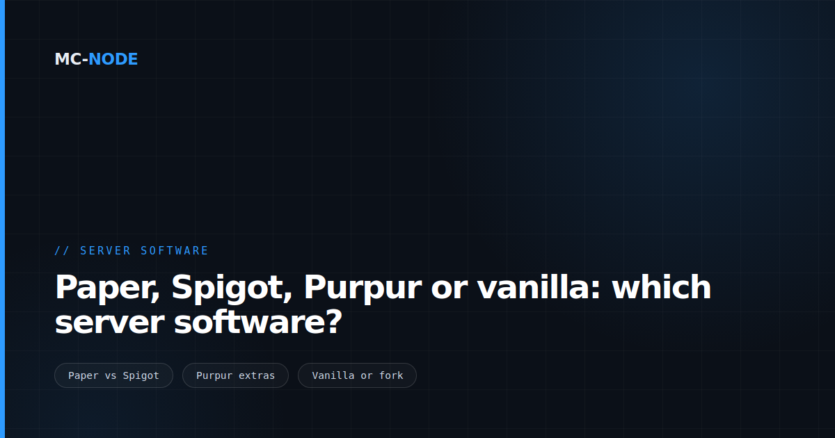 Paper, Spigot, Purpur or vanilla: which server software?
