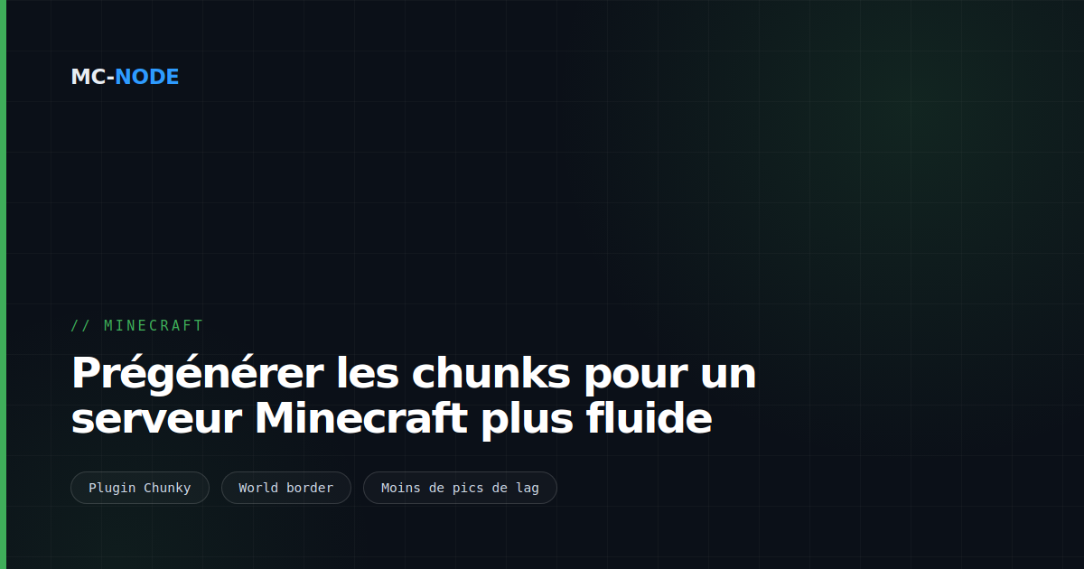 Prégénérer les chunks pour un serveur Minecraft plus fluide