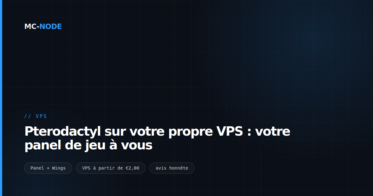 Pterodactyl sur votre propre VPS : votre panel de jeu à vous