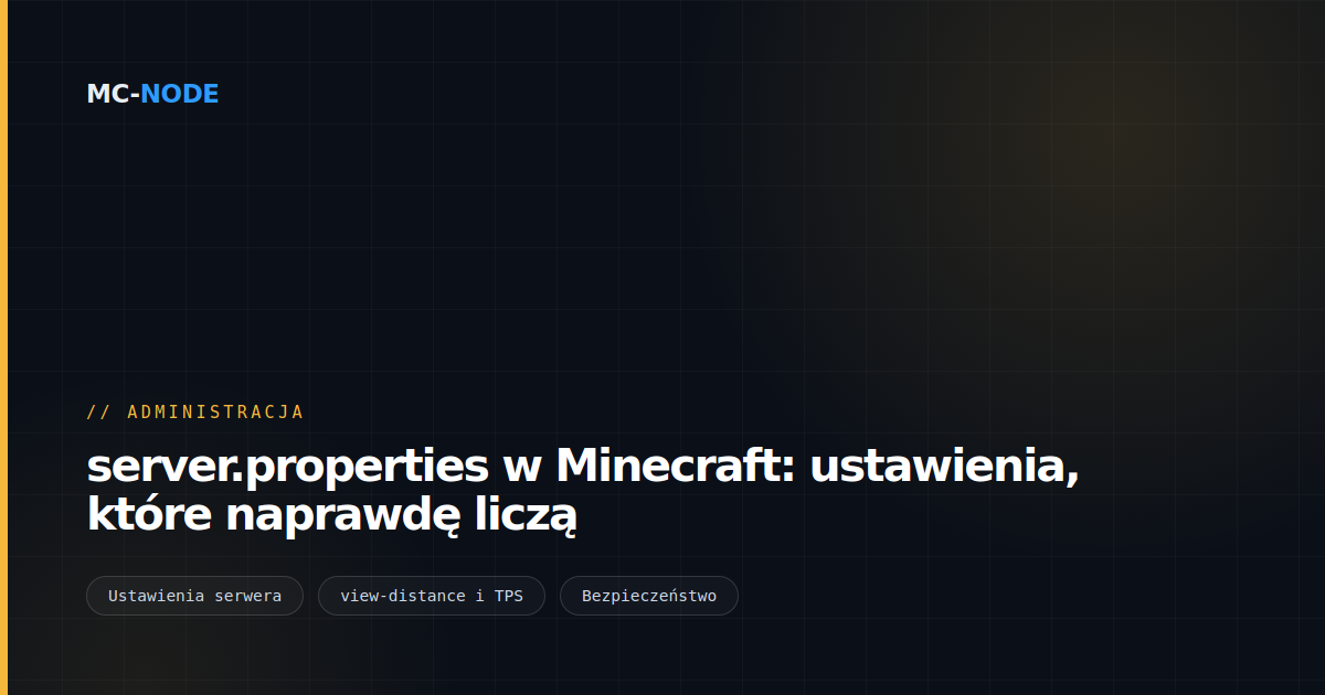 server.properties w Minecraft: ustawienia, które naprawdę liczą