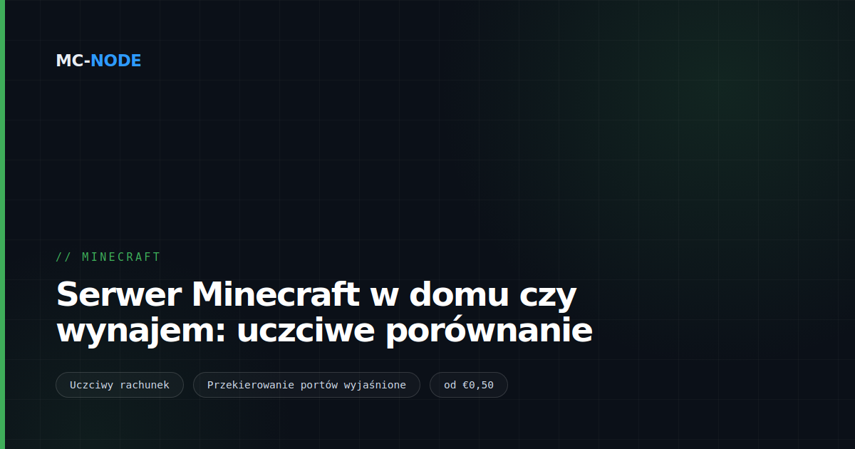 Serwer Minecraft w domu czy wynajem: uczciwe porównanie