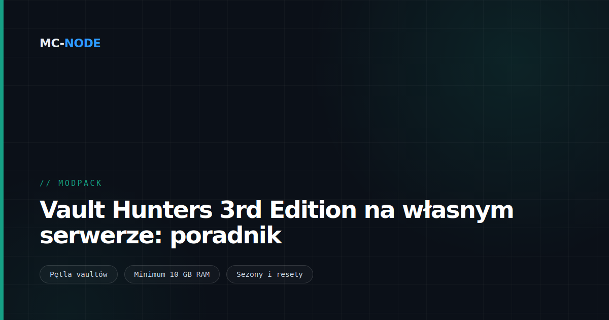 Vault Hunters 3rd Edition na własnym serwerze: poradnik