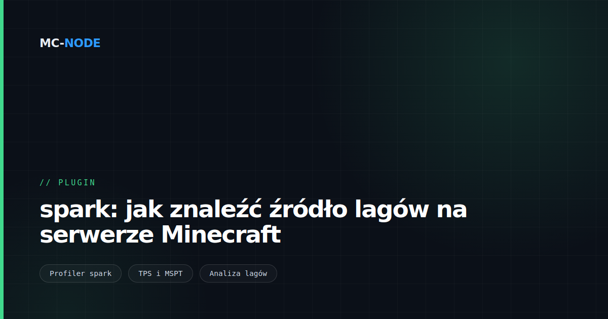 spark: jak znaleźć źródło lagów na serwerze Minecraft