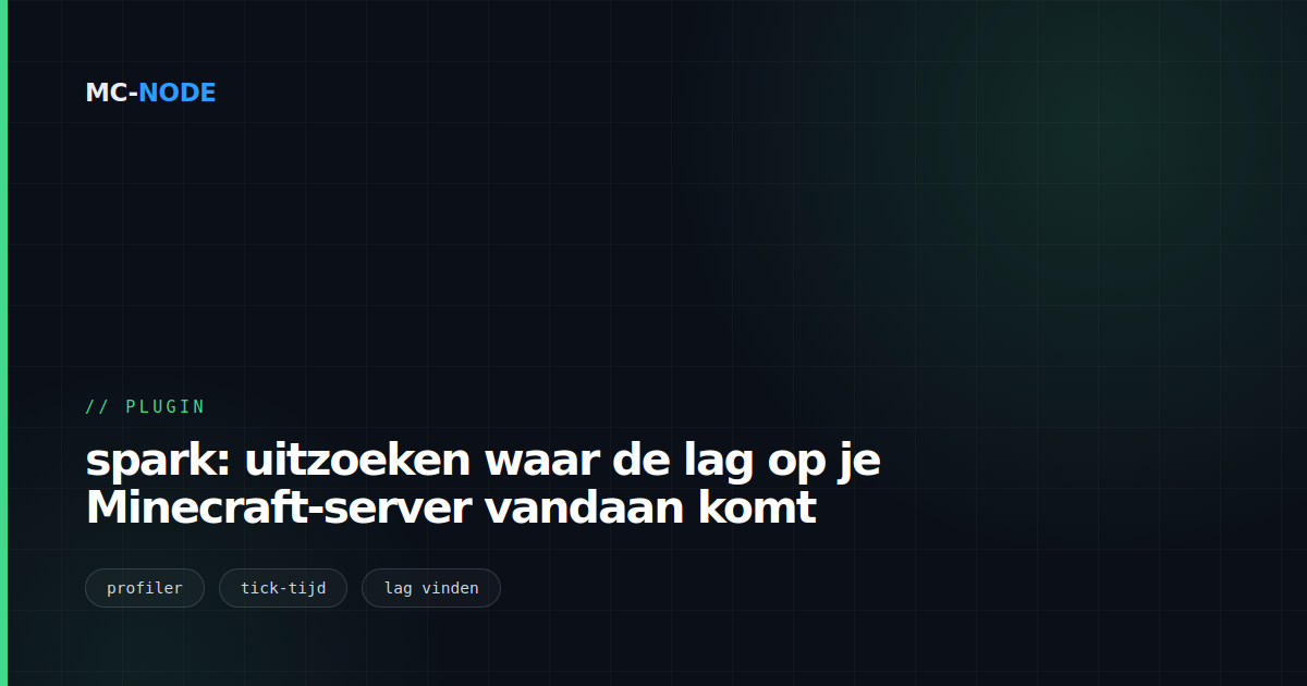 spark: uitzoeken waar de lag op je Minecraft-server vandaan komt