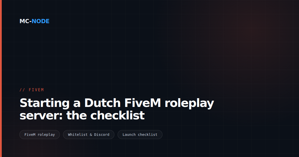 Starting a Dutch FiveM roleplay server: the checklist