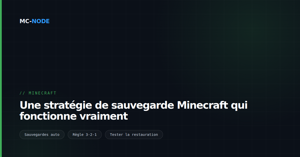 Une stratégie de sauvegarde Minecraft qui fonctionne vraiment