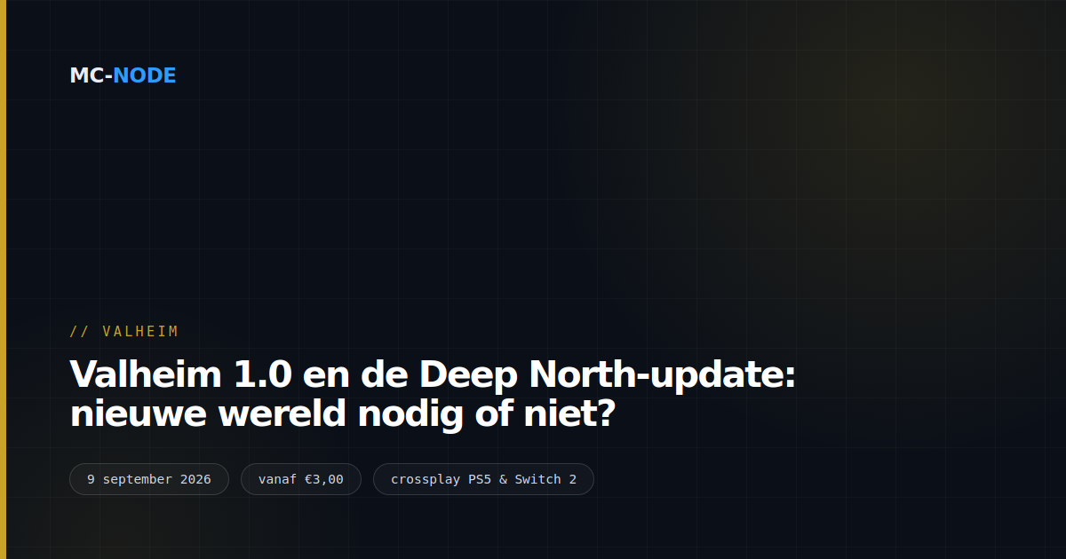 Valheim 1.0 en de Deep North-update: nieuwe wereld nodig of niet?