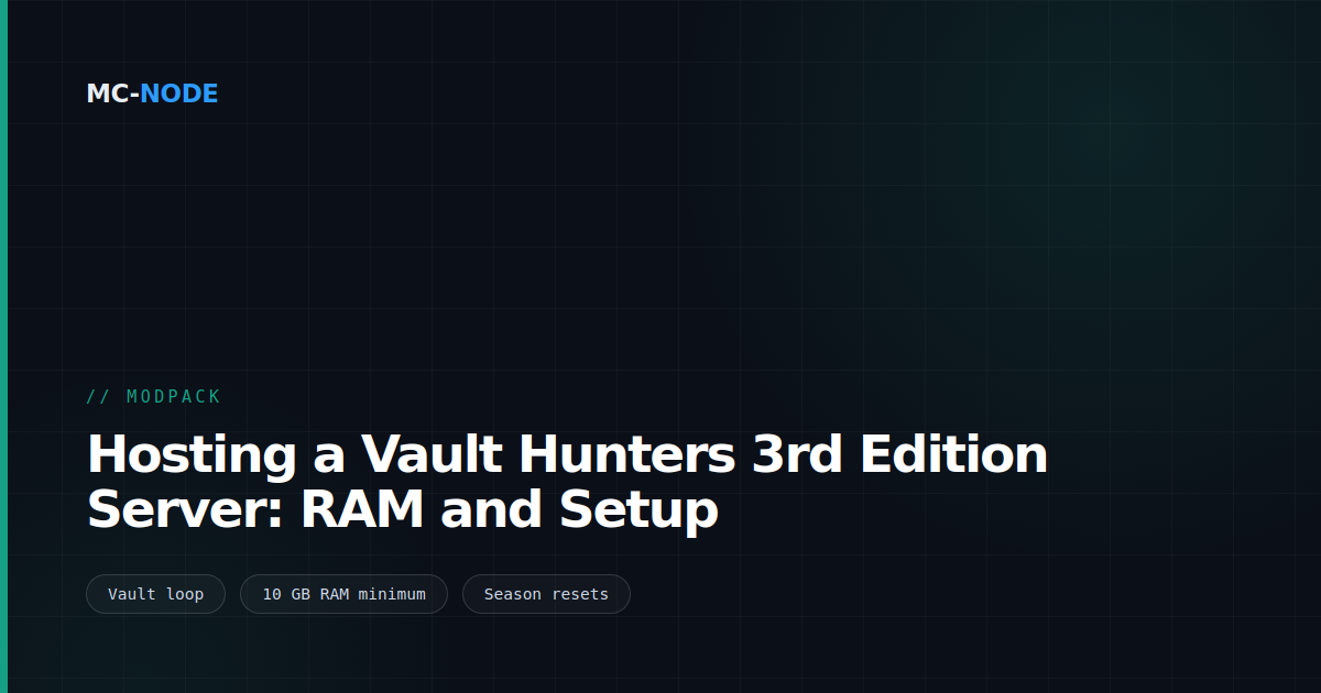 Hosting a Vault Hunters 3rd Edition Server: RAM and Setup