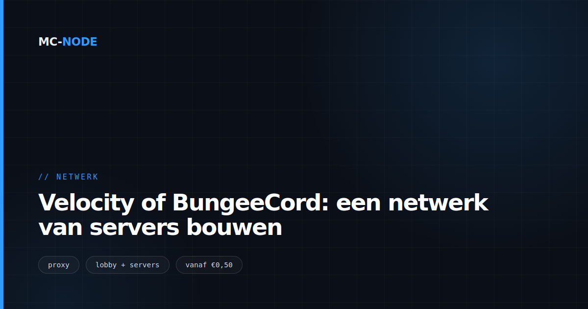Velocity of BungeeCord: een netwerk van servers bouwen