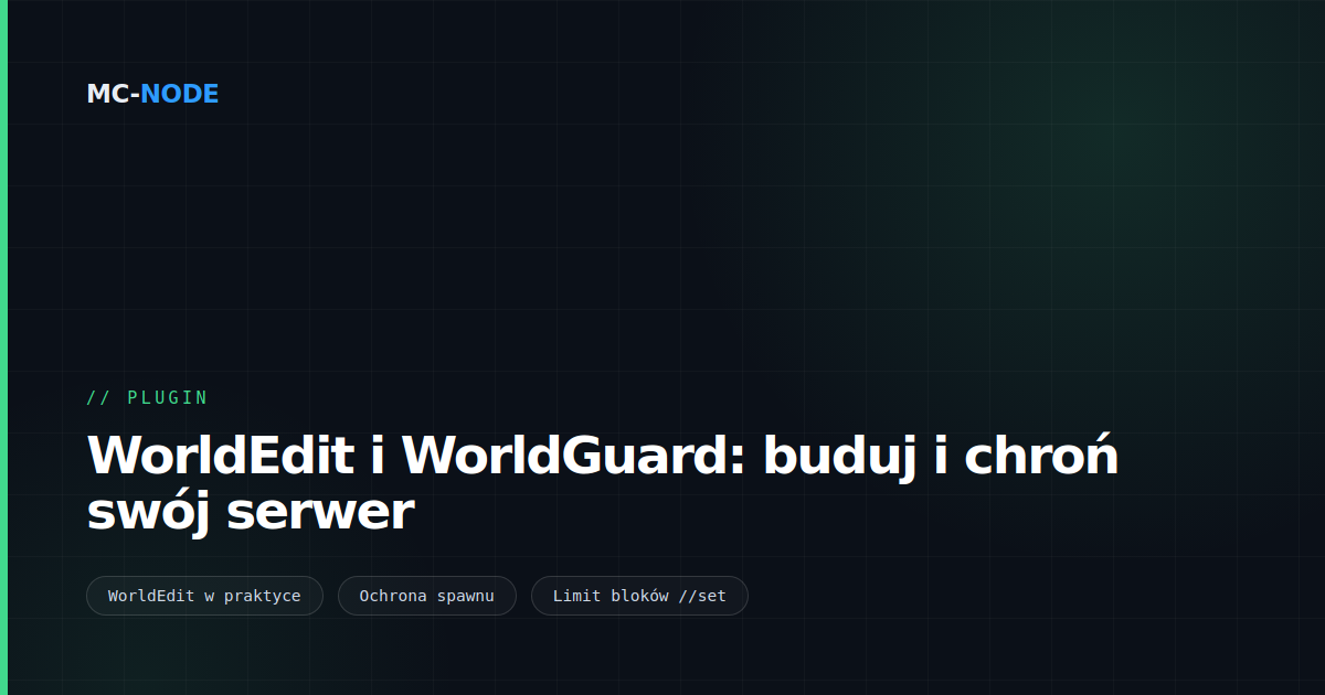 WorldEdit i WorldGuard: buduj i chroń swój serwer