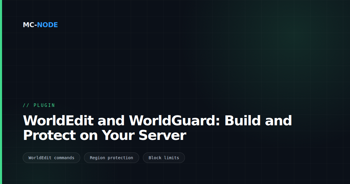 WorldEdit and WorldGuard: Build and Protect on Your Server