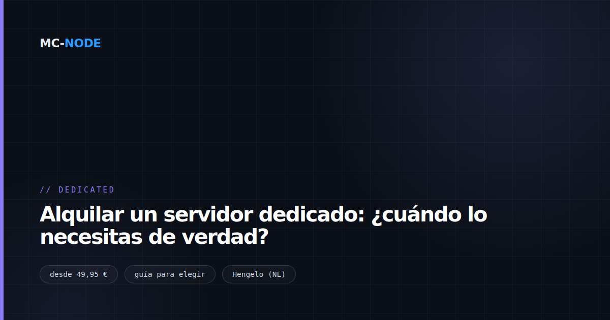 Alquilar un servidor dedicado: ¿cuándo lo necesitas de verdad?