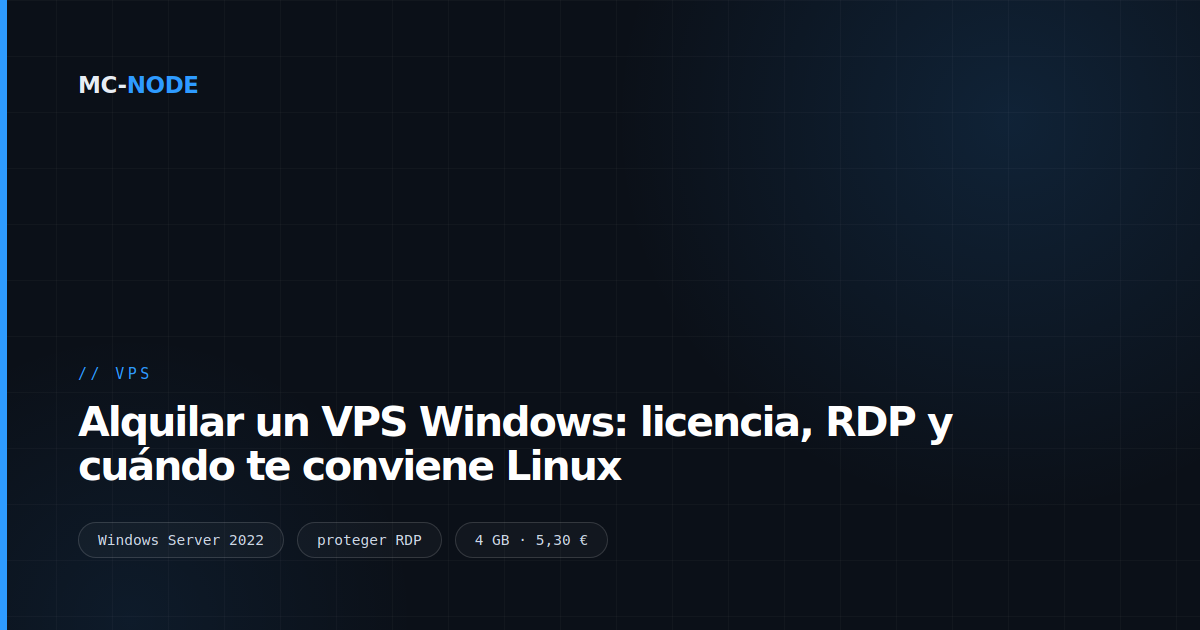 Alquilar un VPS Windows: licencia, RDP y cuándo te conviene Linux