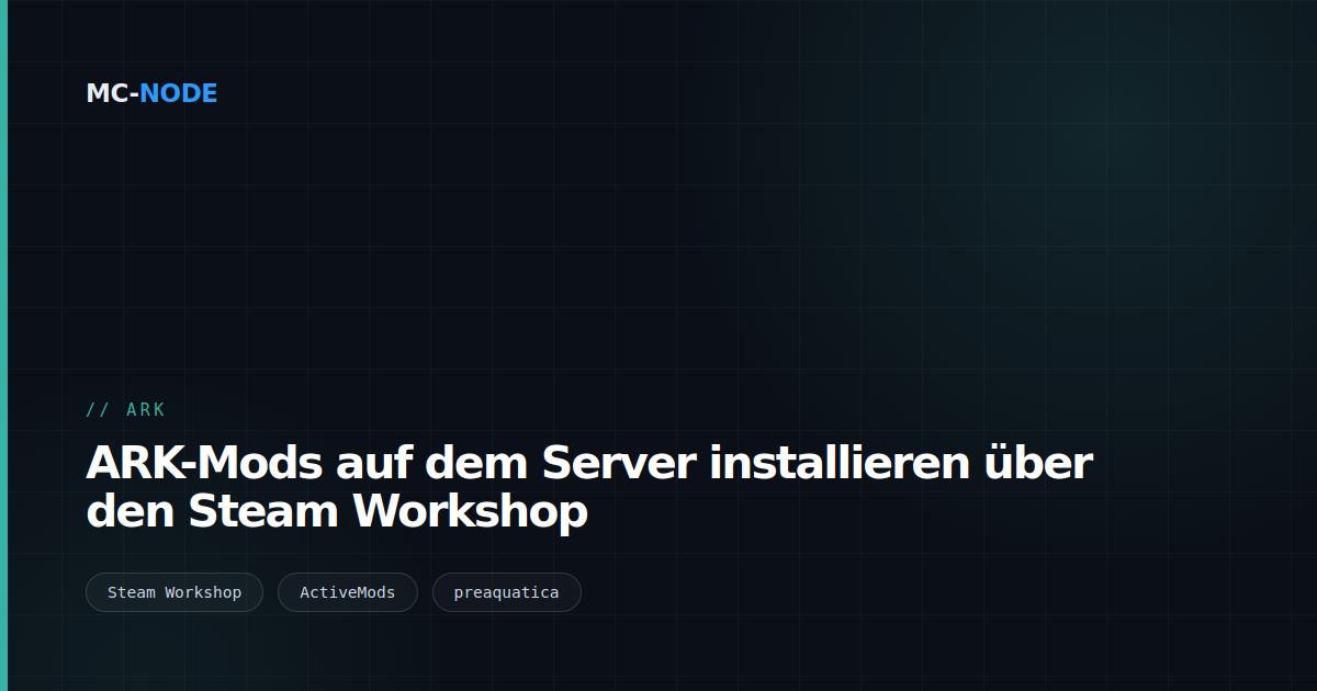 ARK-Mods auf dem Server installieren über den Steam Workshop