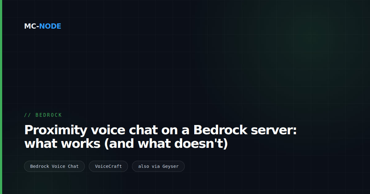Proximity voice chat on a Bedrock server: what works (and what doesn't)