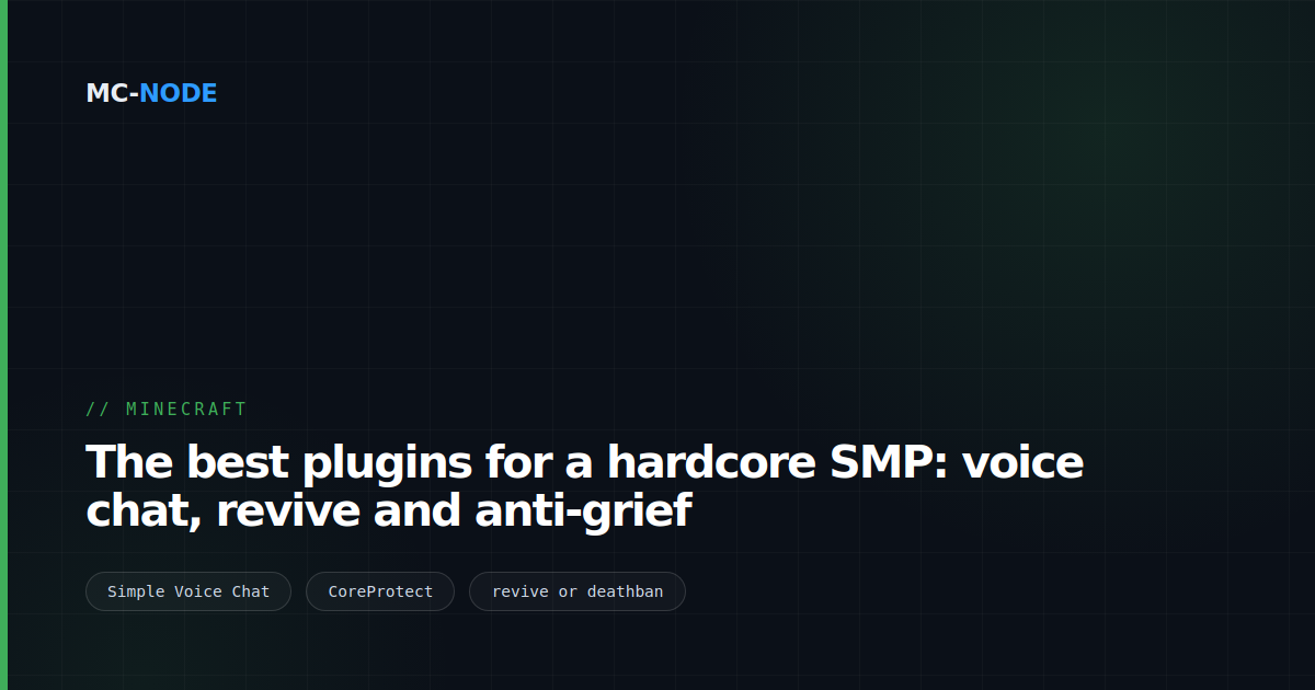 The best plugins for a hardcore SMP: voice chat, revive and anti-grief