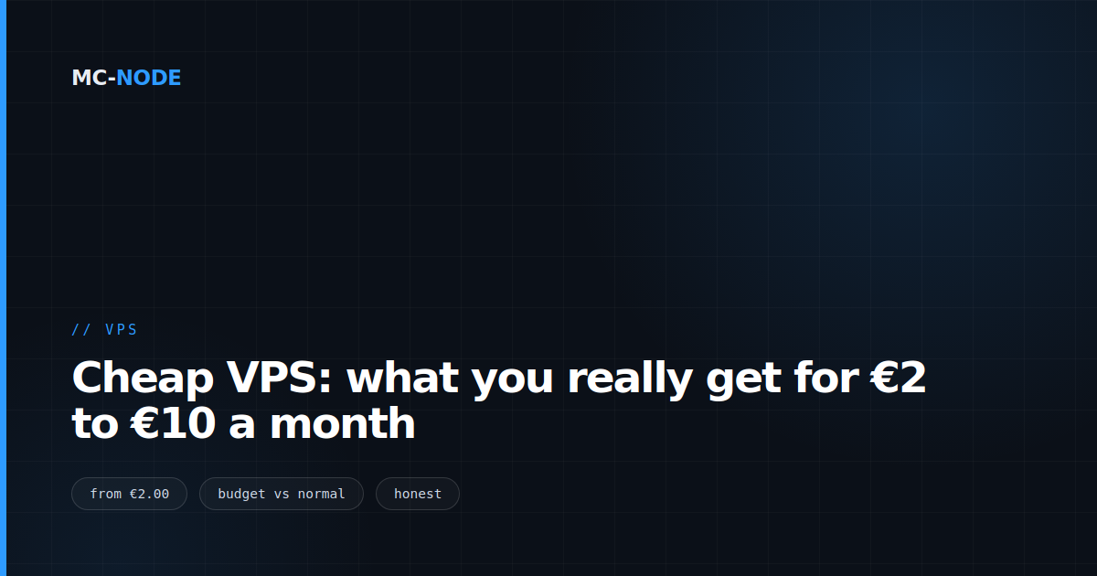 Cheap VPS: what you really get for €2 to €10 a month