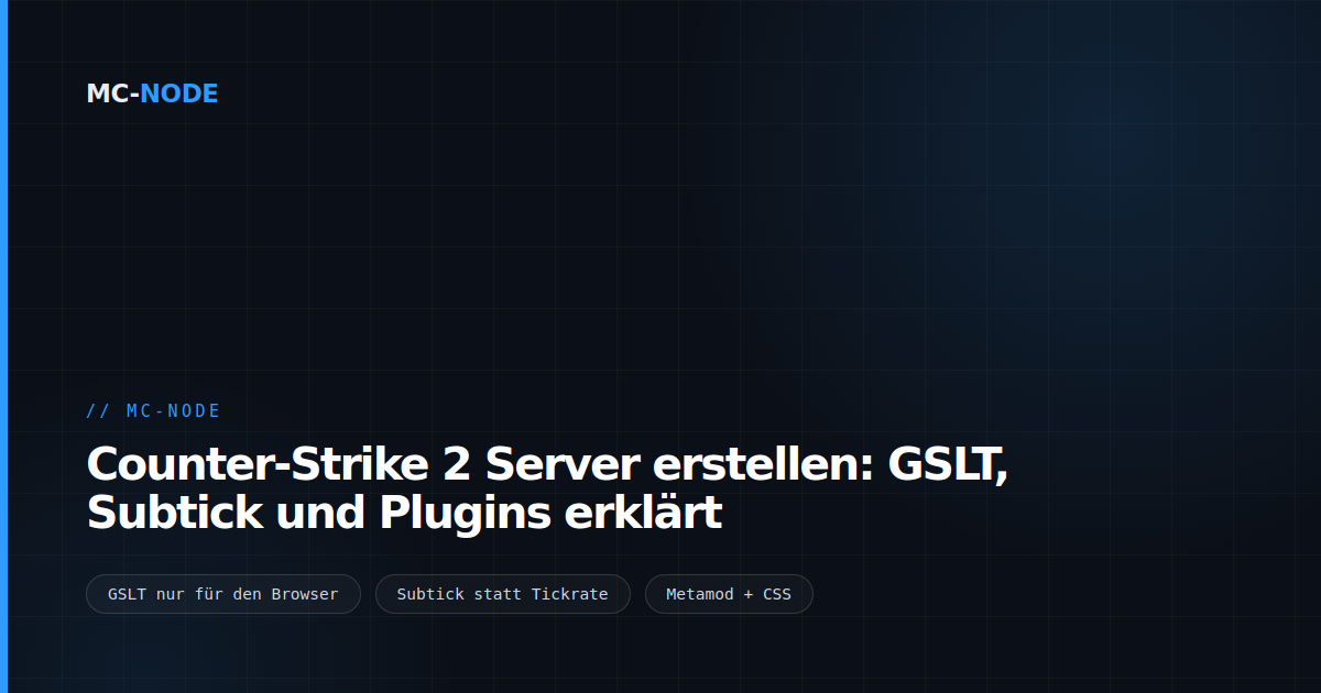 Counter-Strike 2 Server erstellen: GSLT, Subtick und Plugins erklärt