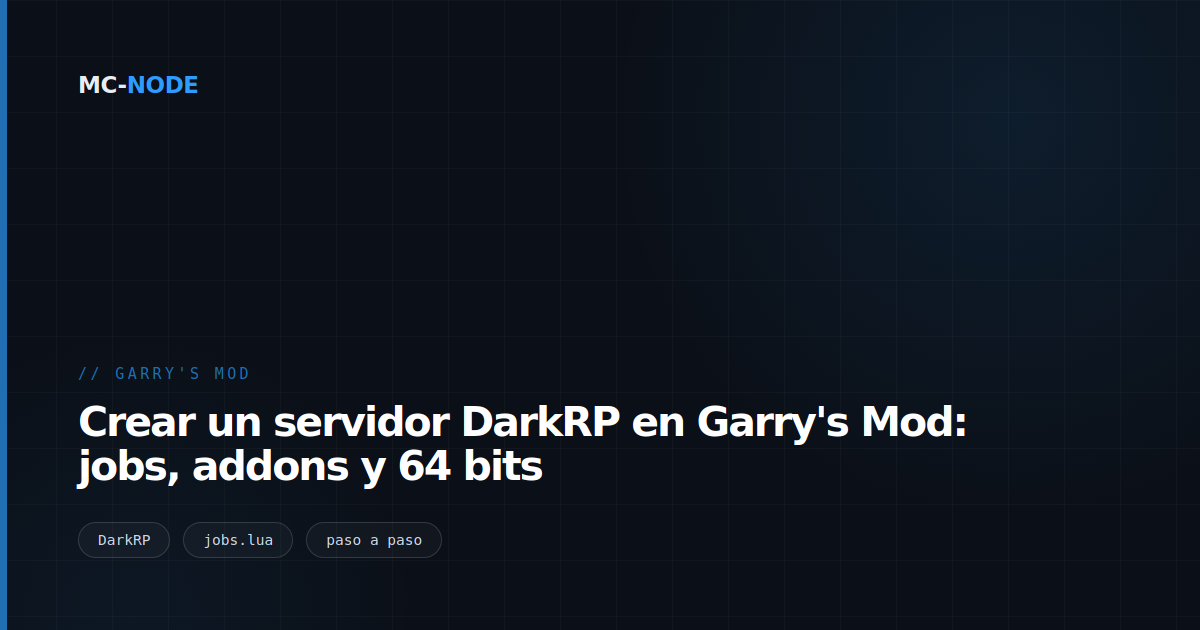 Crear un servidor DarkRP en Garry's Mod: jobs, addons y 64 bits