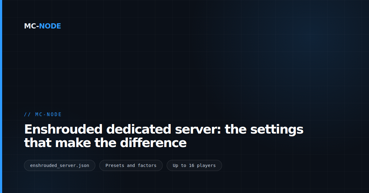 Enshrouded dedicated server: the settings that make the difference