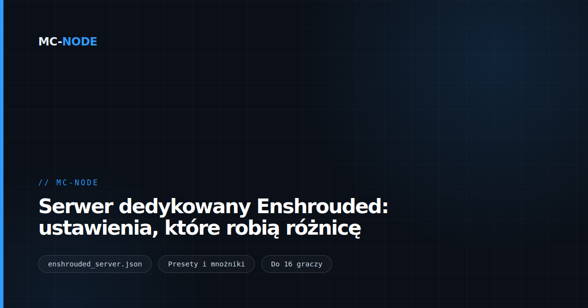 Serwer dedykowany Enshrouded: ustawienia, które robią różnicę