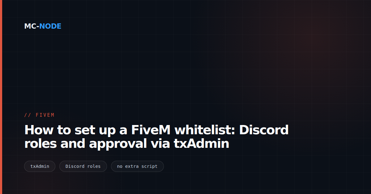 How to set up a FiveM whitelist: Discord roles and approval via txAdmin