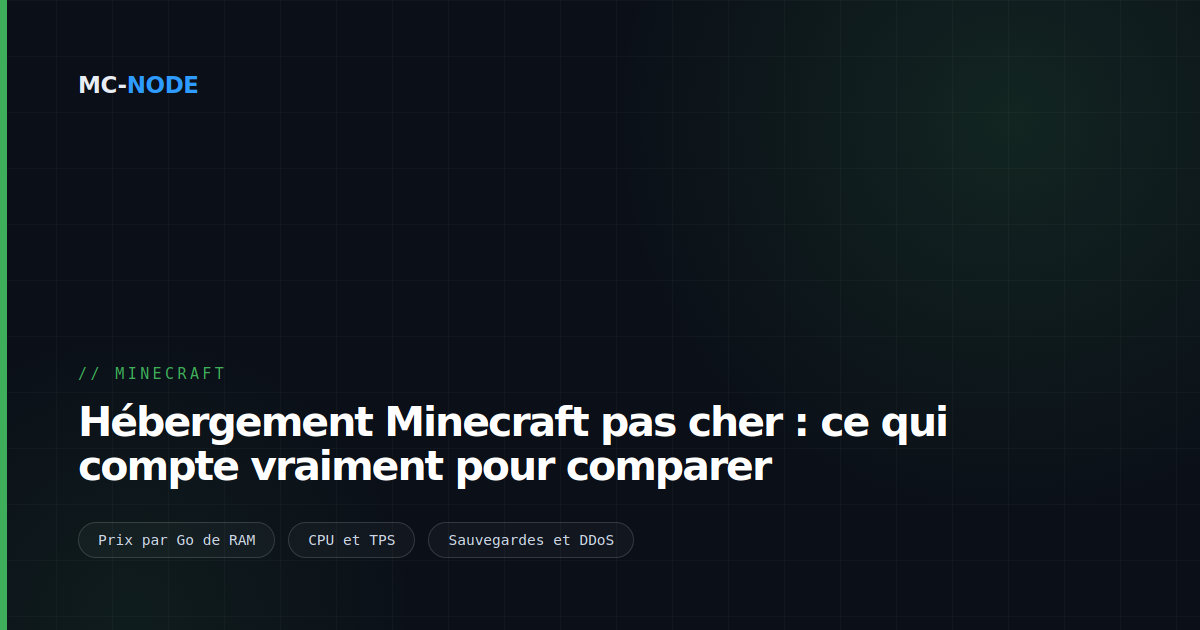 Hébergement Minecraft pas cher : ce qui compte vraiment pour comparer