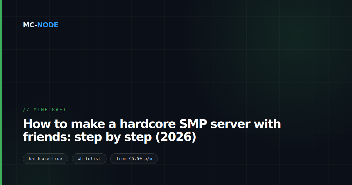 How to make a hardcore SMP server with friends: step by step (2026)