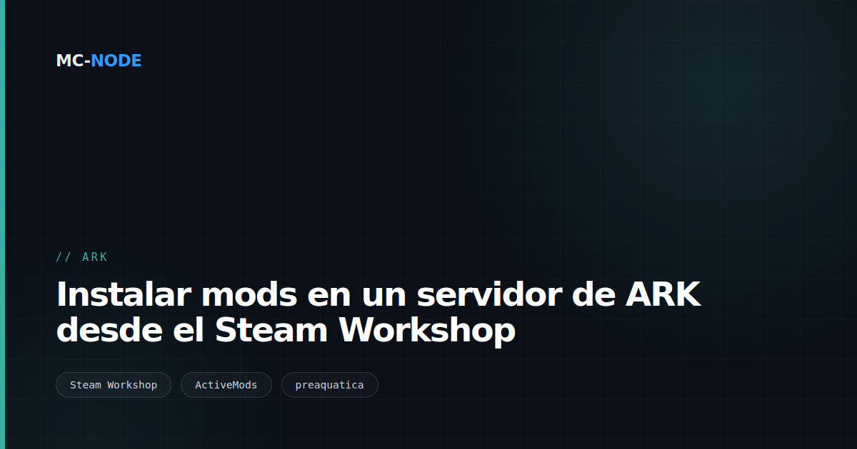 Instalar mods en un servidor de ARK desde el Steam Workshop