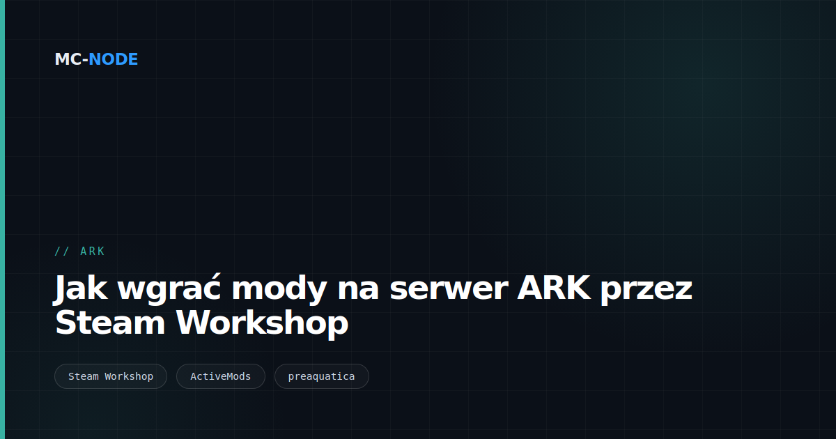 Jak wgrać mody na serwer ARK przez Steam Workshop