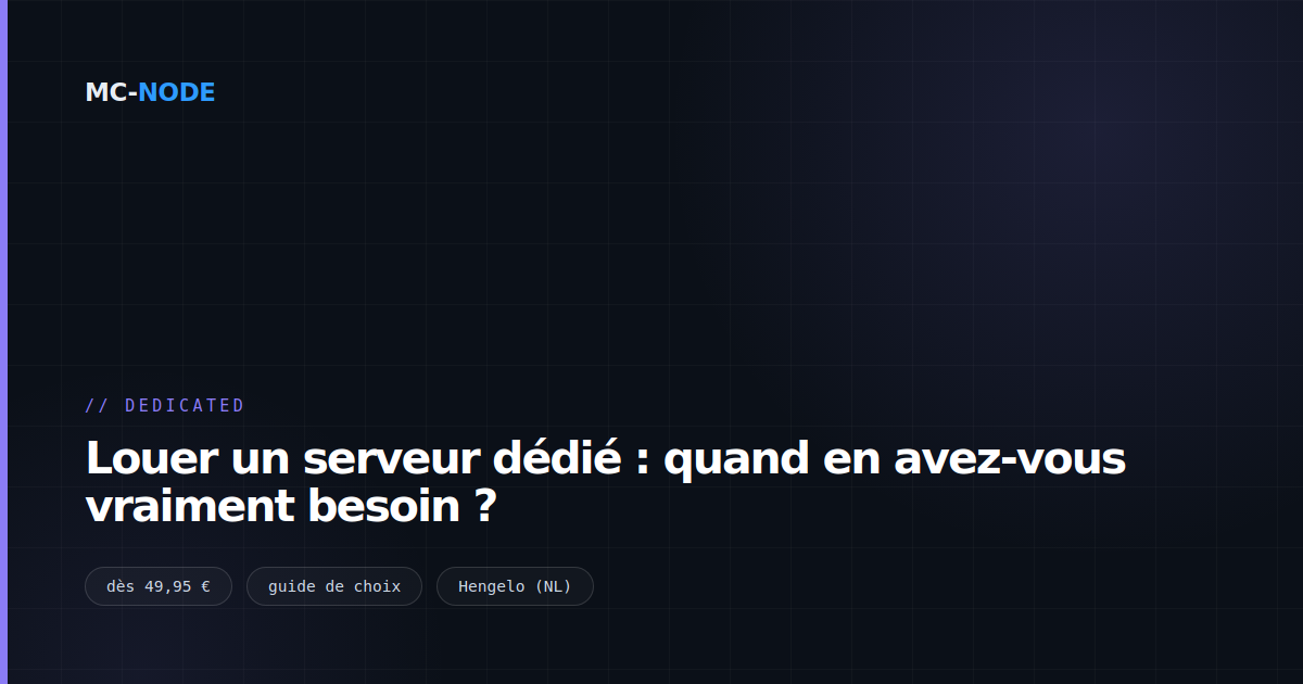 Louer un serveur dédié : quand en avez-vous vraiment besoin ?
