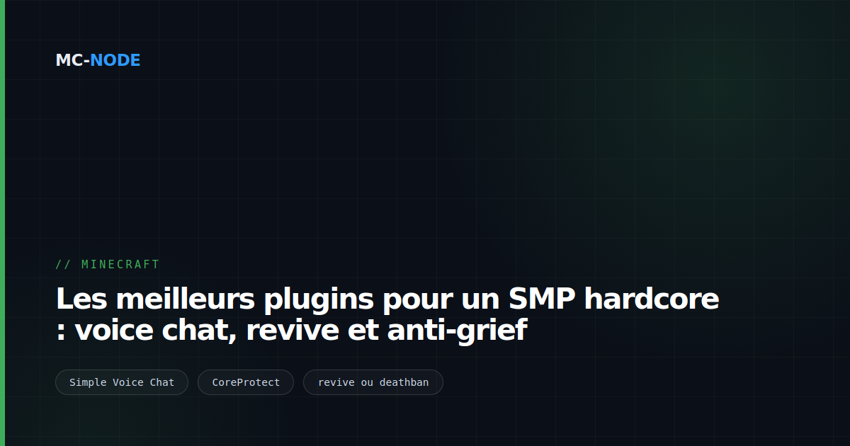 Les meilleurs plugins pour un SMP hardcore : voice chat, revive et anti-grief