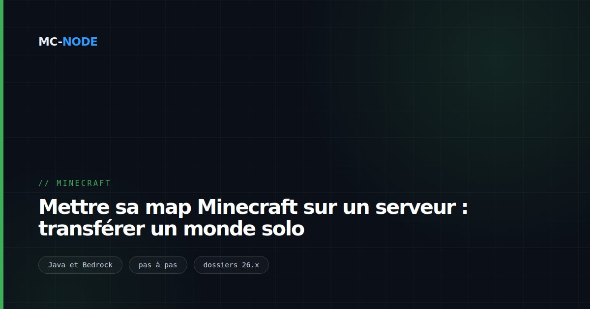Mettre sa map Minecraft sur un serveur : transférer un monde solo