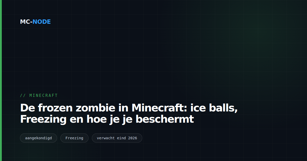 De frozen zombie in Minecraft: ice balls, Freezing en hoe je je beschermt