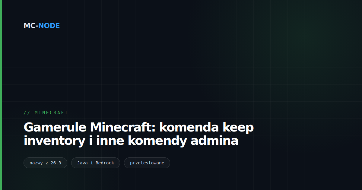 Gamerule Minecraft: komenda keep inventory i inne komendy admina