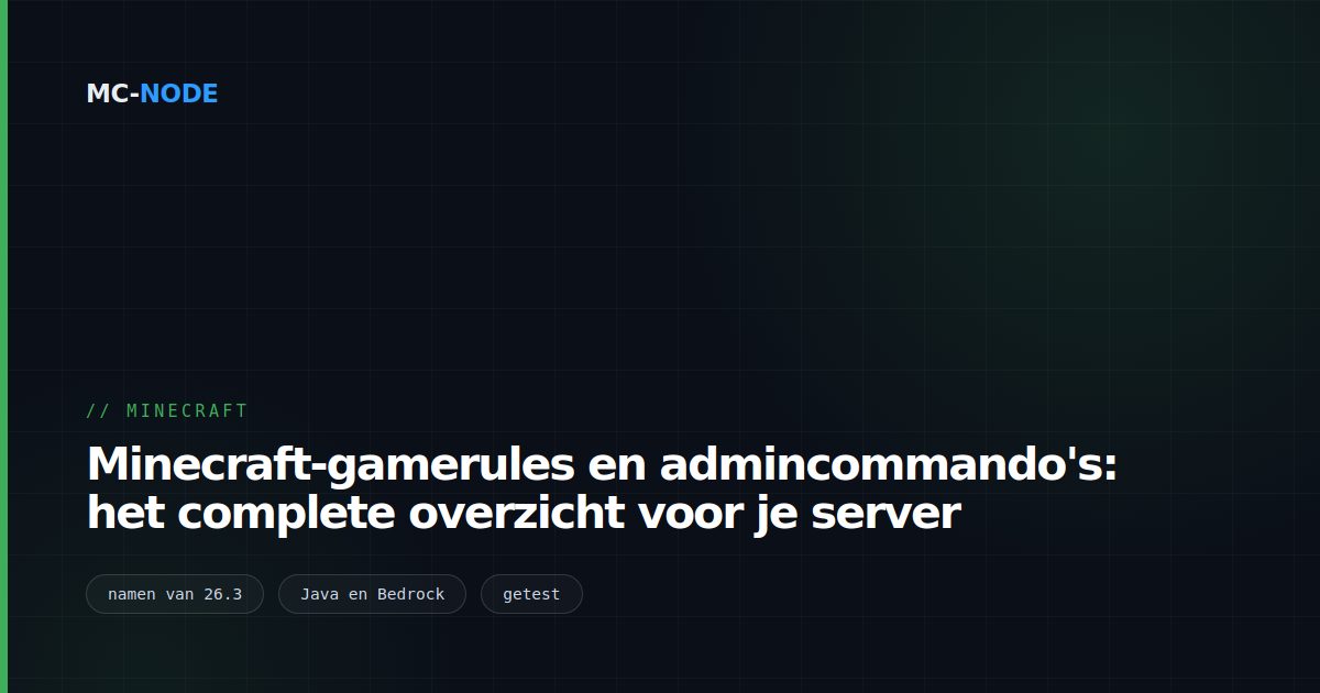 Minecraft-gamerules en admincommando's: het complete overzicht voor je server