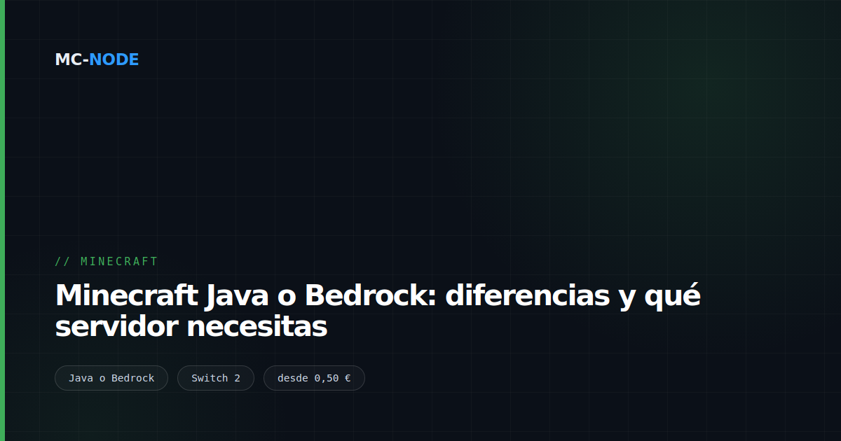 Minecraft Java o Bedrock: diferencias y qué servidor necesitas