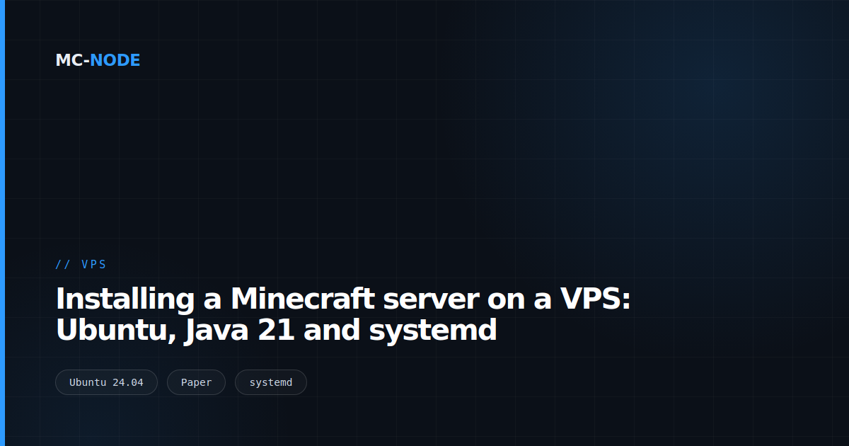 Installing a Minecraft server on a VPS: Ubuntu, Java 21 and systemd