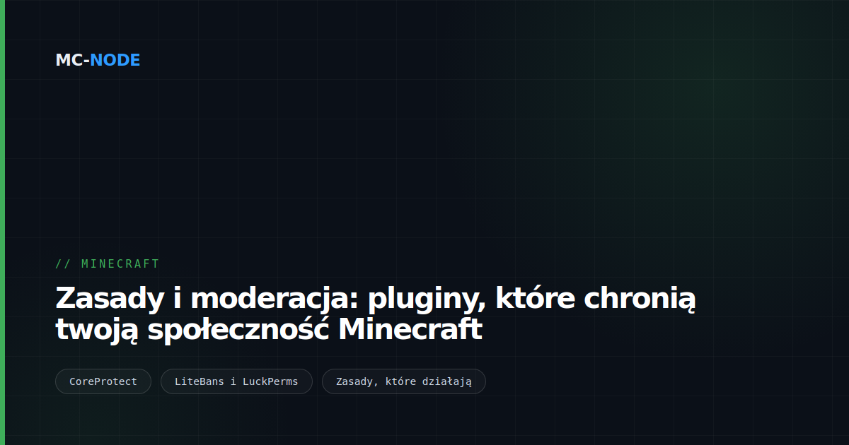 Zasady i moderacja: pluginy, które chronią twoją społeczność Minecraft