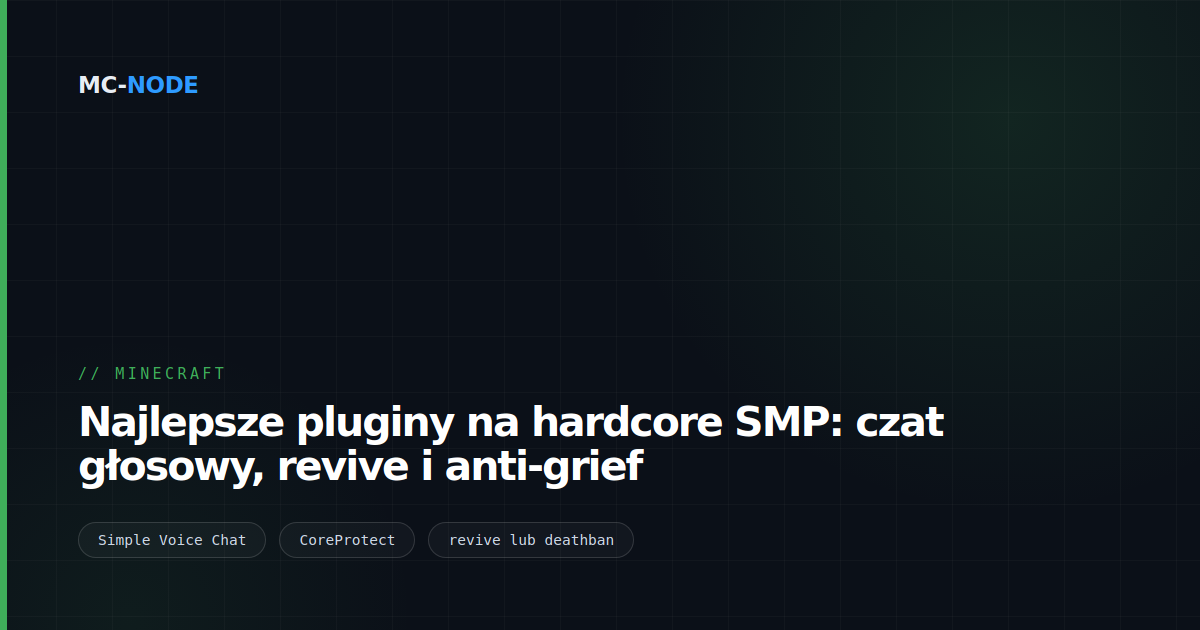 Najlepsze pluginy na hardcore SMP: czat głosowy, revive i anti-grief