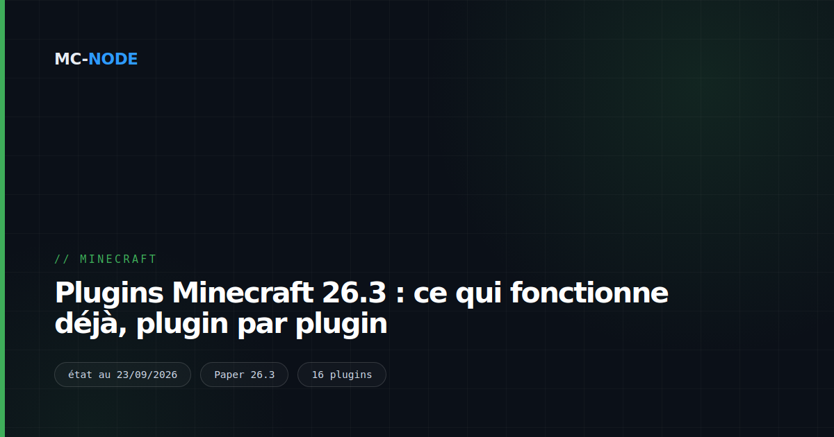 Plugins Minecraft 26.3 : ce qui fonctionne déjà, plugin par plugin